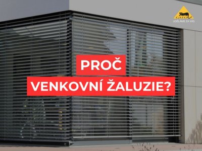 Proč zrovna venkovní žaluzie ?